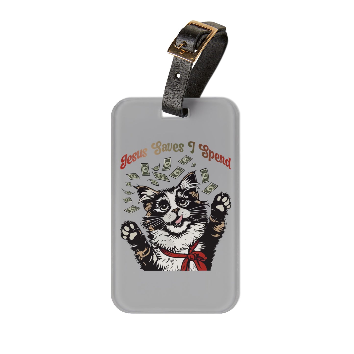 Jesus Saves I Spend Luggage Tag | Funny Cat Money Baggage ID Gen Z Quotes Zoomer Humor Trendy Sassy Animal Vibes Cat Gift Travel Accessory