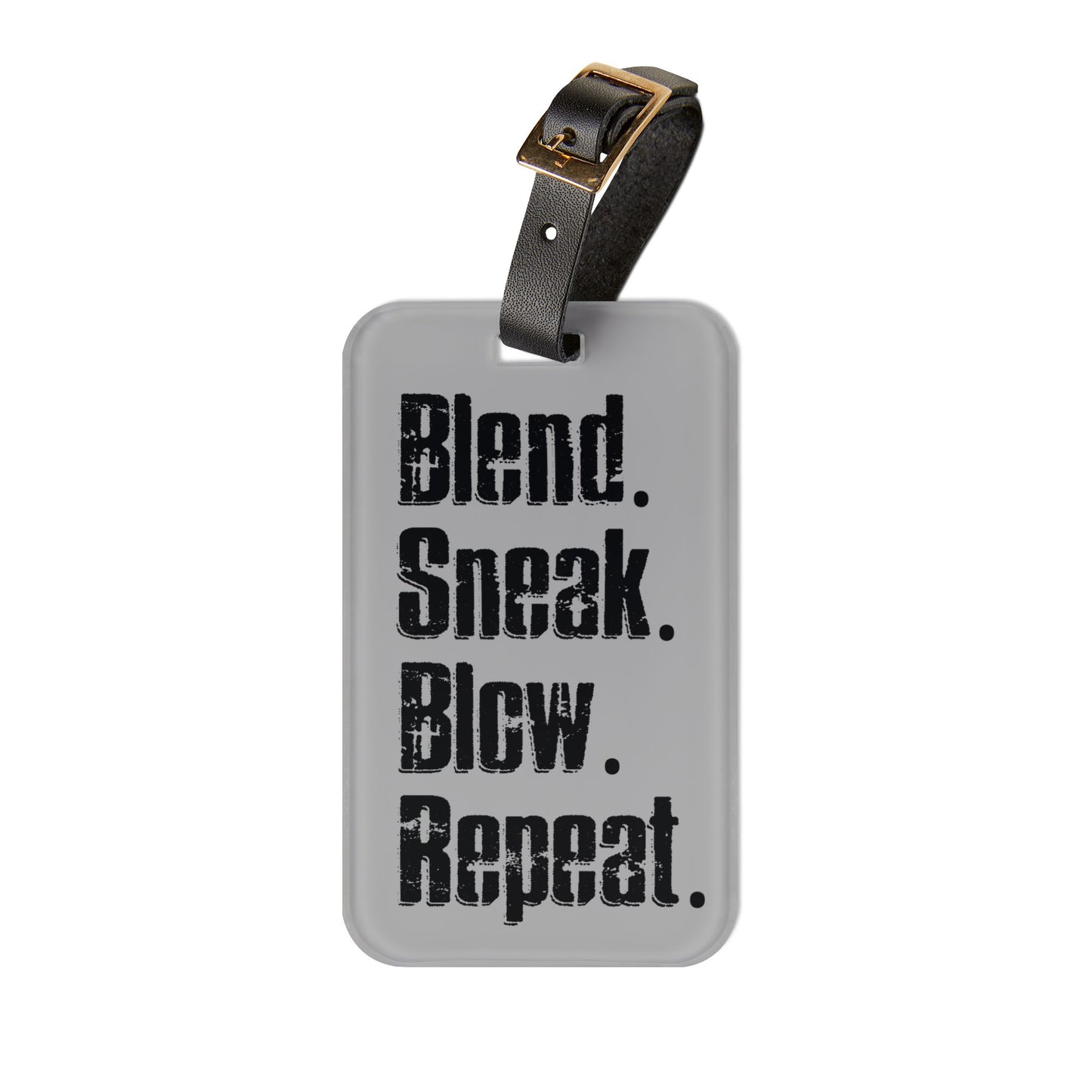 Blend Sneak Blow Repeat Luggage Tag | Tactical Prop Hunt-Inspired Baggage ID Bold Gamer Travel Accessory Whistle Warriors Military Inspired