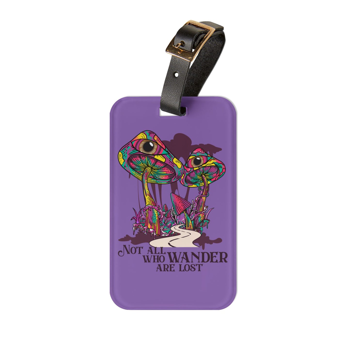 Not All Who Wander Are Lost Luggage Tag | Trippy Mushroom Baggage ID | Raver Festival Travel Accessory | Hippie Mushroom Art Gift