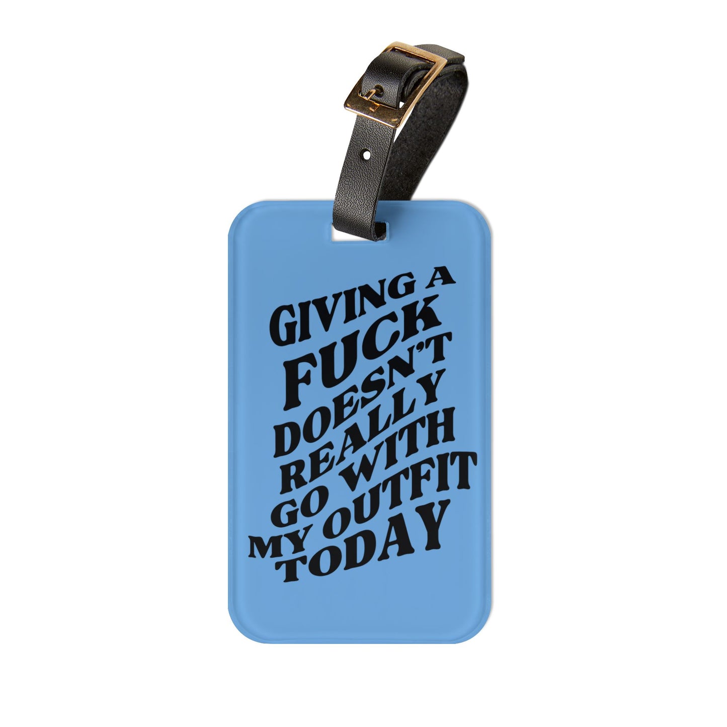 Doesn't Go with My Outfit Luggage Tag | Funny No Fs Given Baggage ID | Attitude Sayings Travel Accessory Sassy Quotes for Travelers Blue Tag