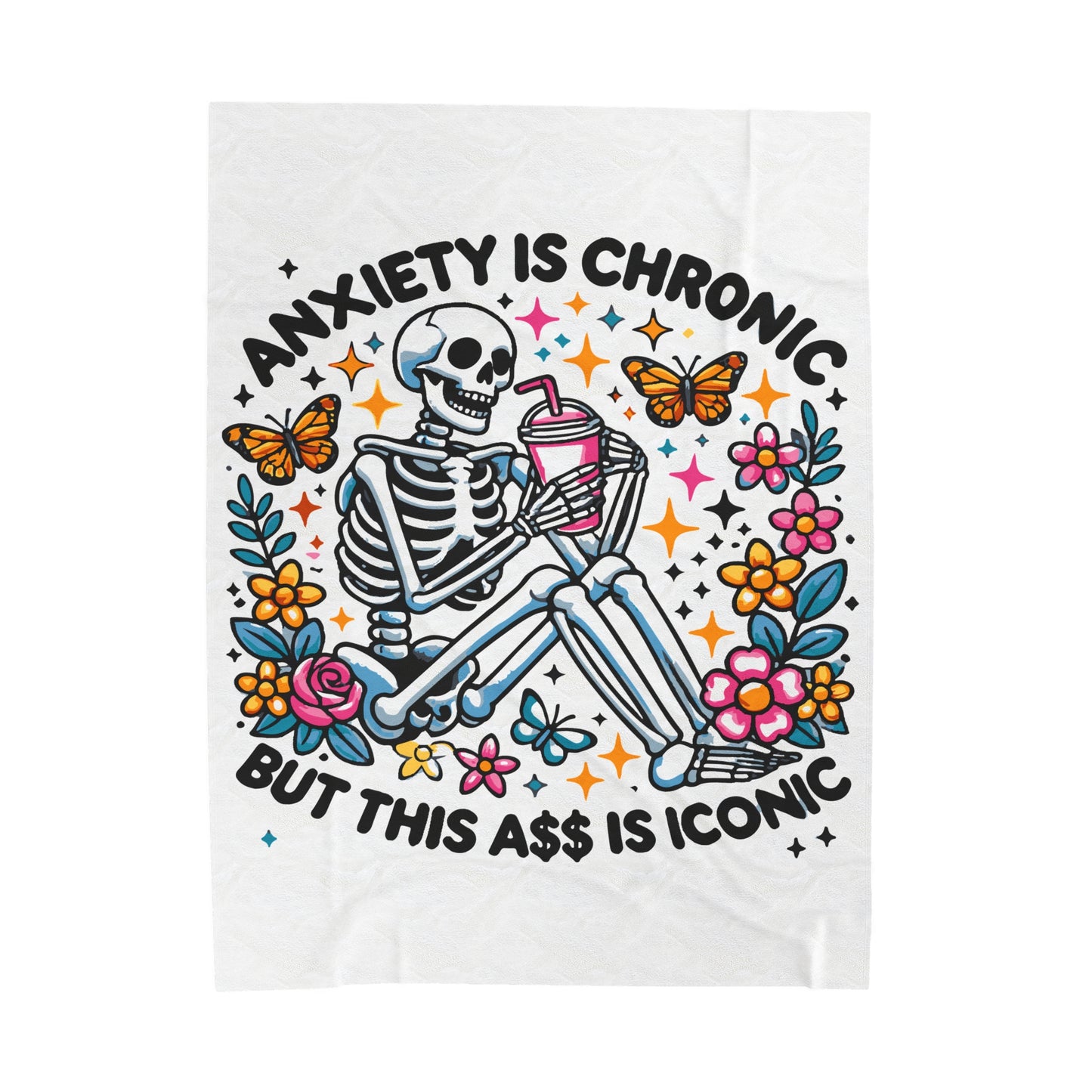 Anxiety Is Chronic Velveteen Plush Throw Blanket Snarky Skeleton Vibes Sarcastic Quotes Spooky Girly Cozy Blanket Gift Anxiety Humor Lovers