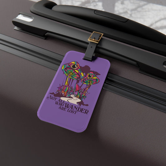 Not All Who Wander Are Lost Luggage Tag | Trippy Mushroom Baggage ID | Raver Festival Travel Accessory | Hippie Mushroom Art Gift