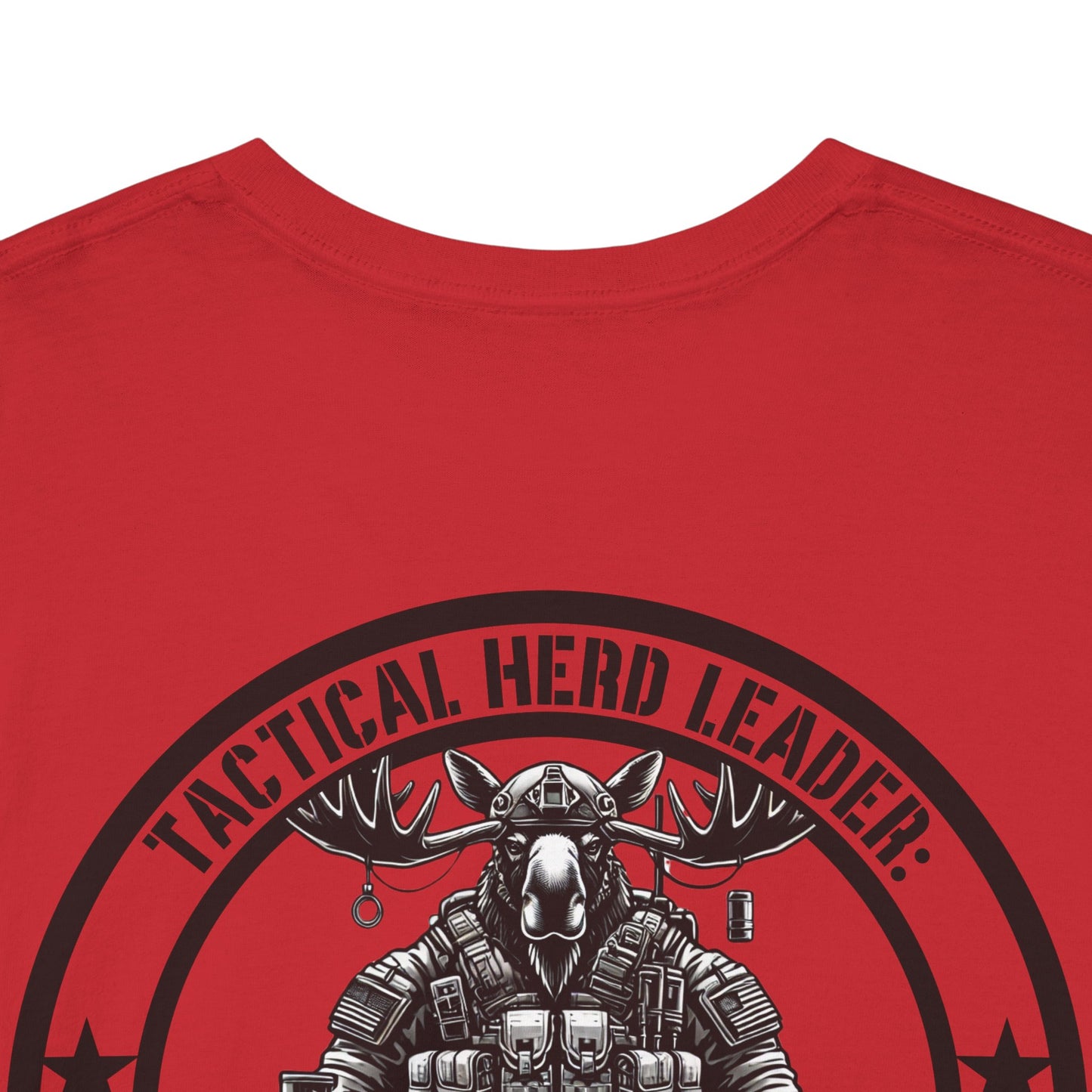 Tactical Moose Shirt | Herd Leader Tee | Funny Military-Inspired Patriotic Gift | Moose Fight Not Graze Design Wildlife Lovers and Hunters