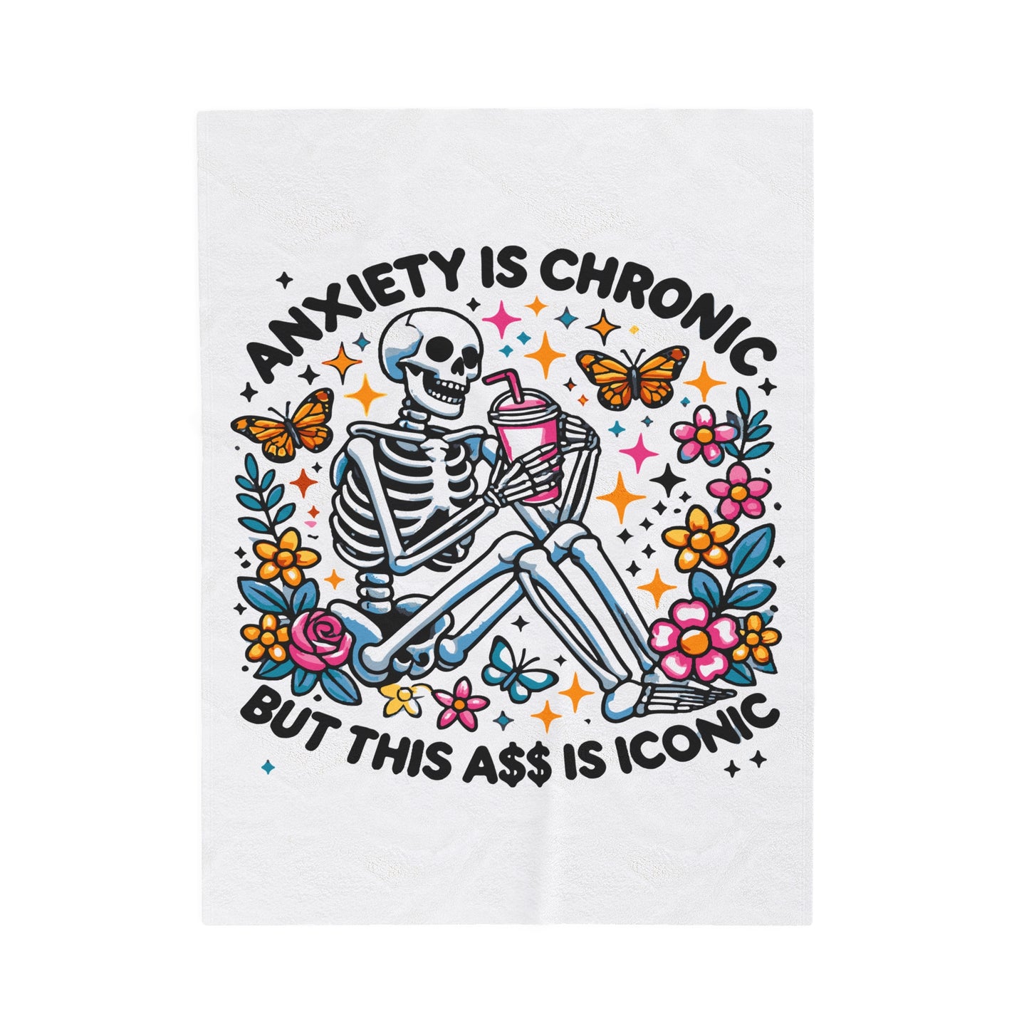 Anxiety Is Chronic Velveteen Plush Throw Blanket Snarky Skeleton Vibes Sarcastic Quotes Spooky Girly Cozy Blanket Gift Anxiety Humor Lovers