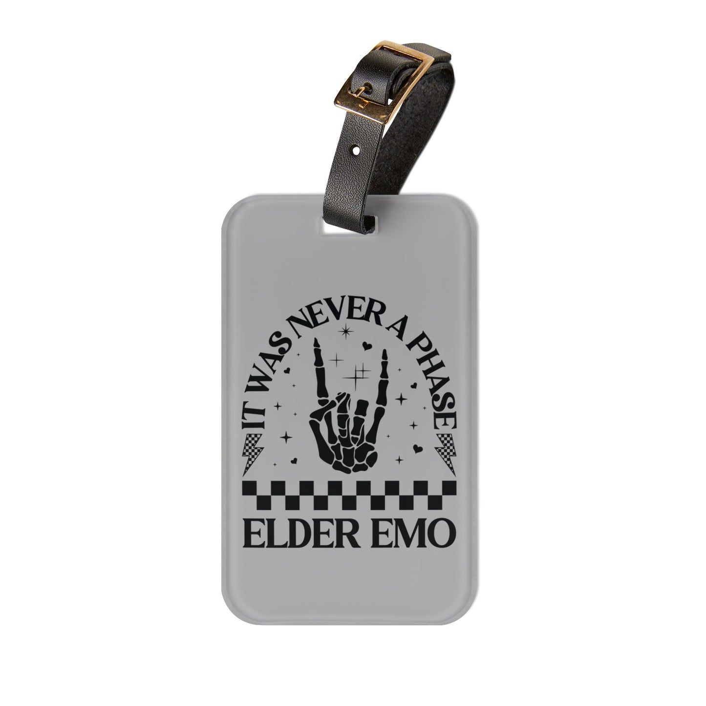 Elder Emo It Was Never a Phase Luggage Tag | Emo Culture Travel Accessory | Gothic Punk Baggage ID | Dark Aesthetic Gift Elder Emo Fans Grey