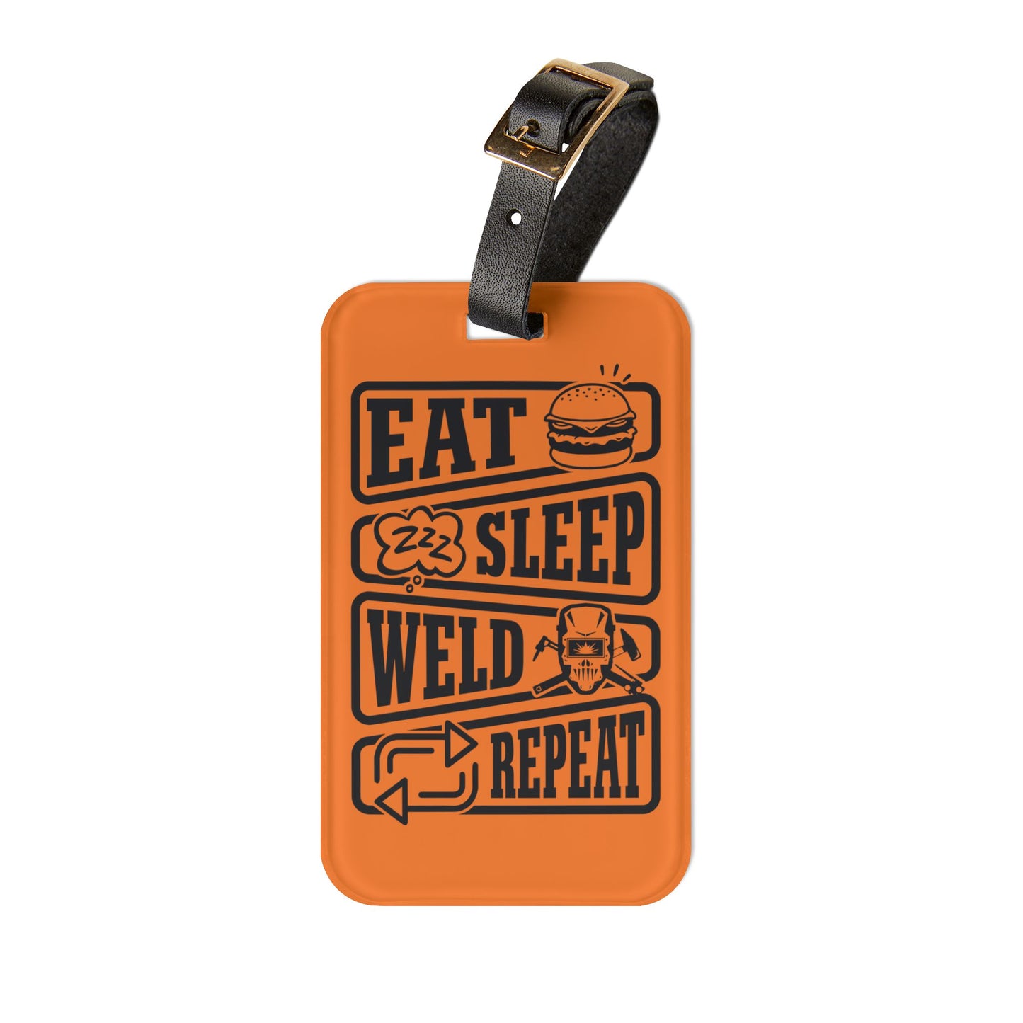 Eat Sleep Weld Repeat Luggage Tag | Funny Welding Jokes Baggage ID | Blue Collar Hi-Viz Travel Accessory | Sarcastic Gift for Welders