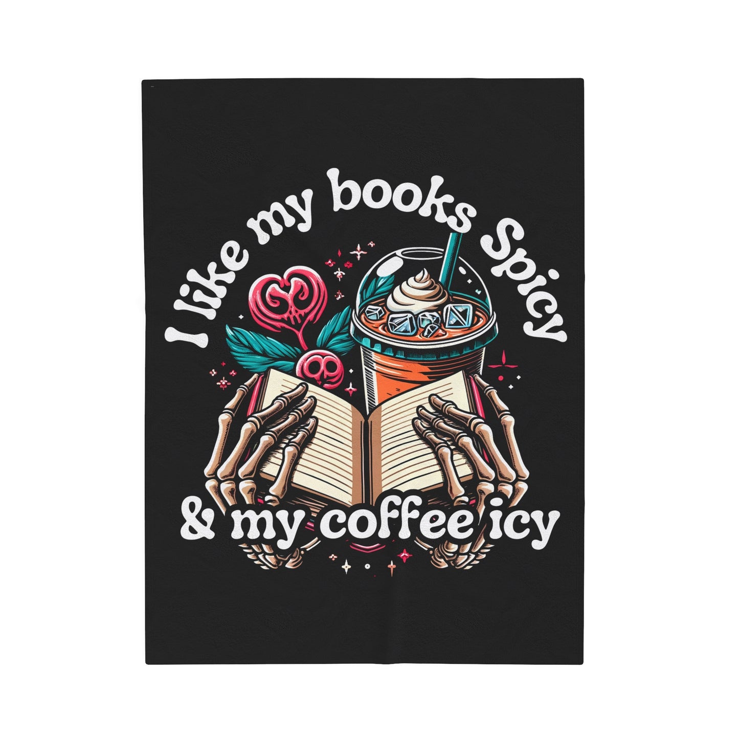 I Like Books Spicy Coffee Icy Velveteen Plush Throw Blanket Spooky Skeleton Hands Holding Book Gothic Style Cozy Blanket Coffee Book Lovers