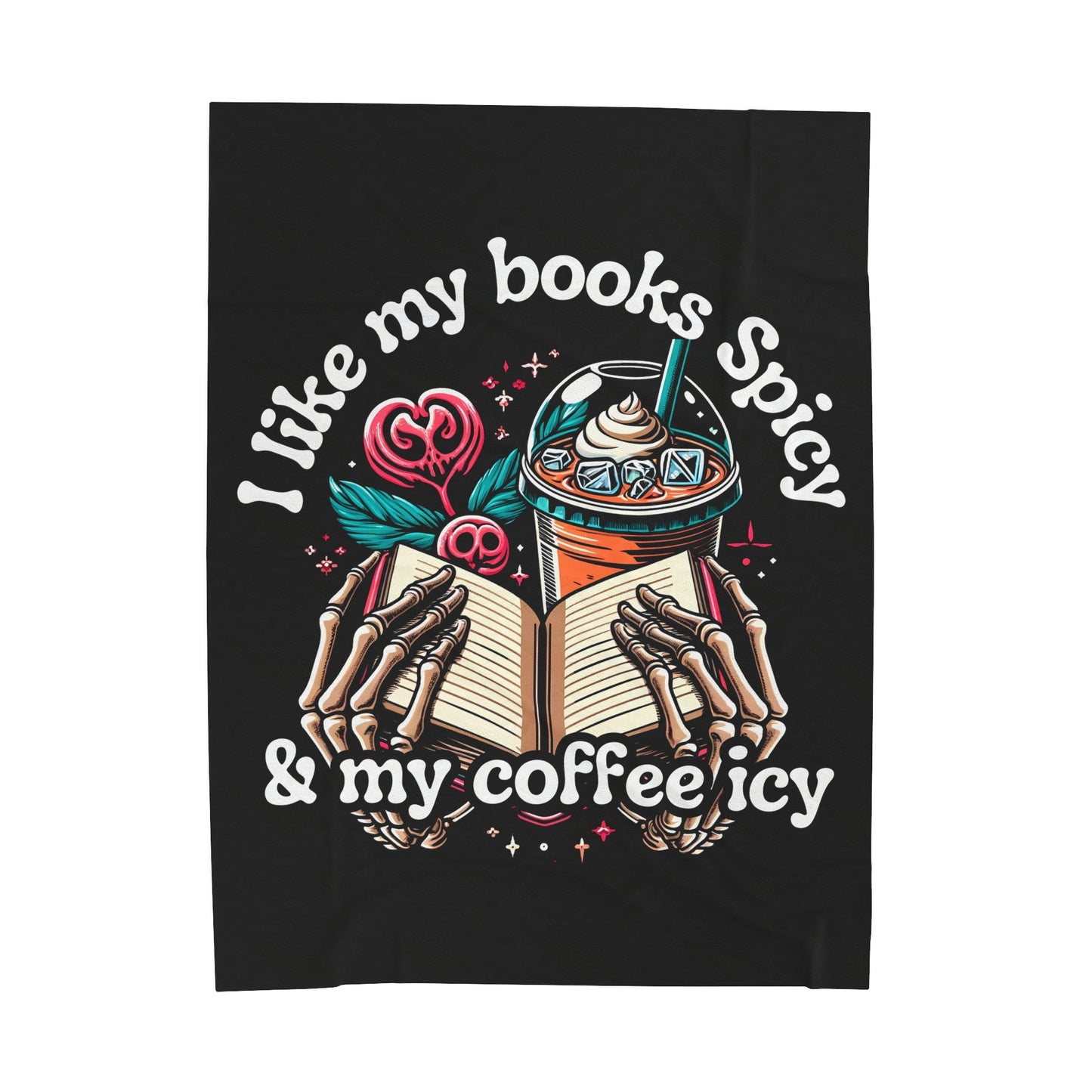 I Like Books Spicy Coffee Icy Velveteen Plush Throw Blanket Spooky Skeleton Hands Holding Book Gothic Style Cozy Blanket Coffee Book Lovers