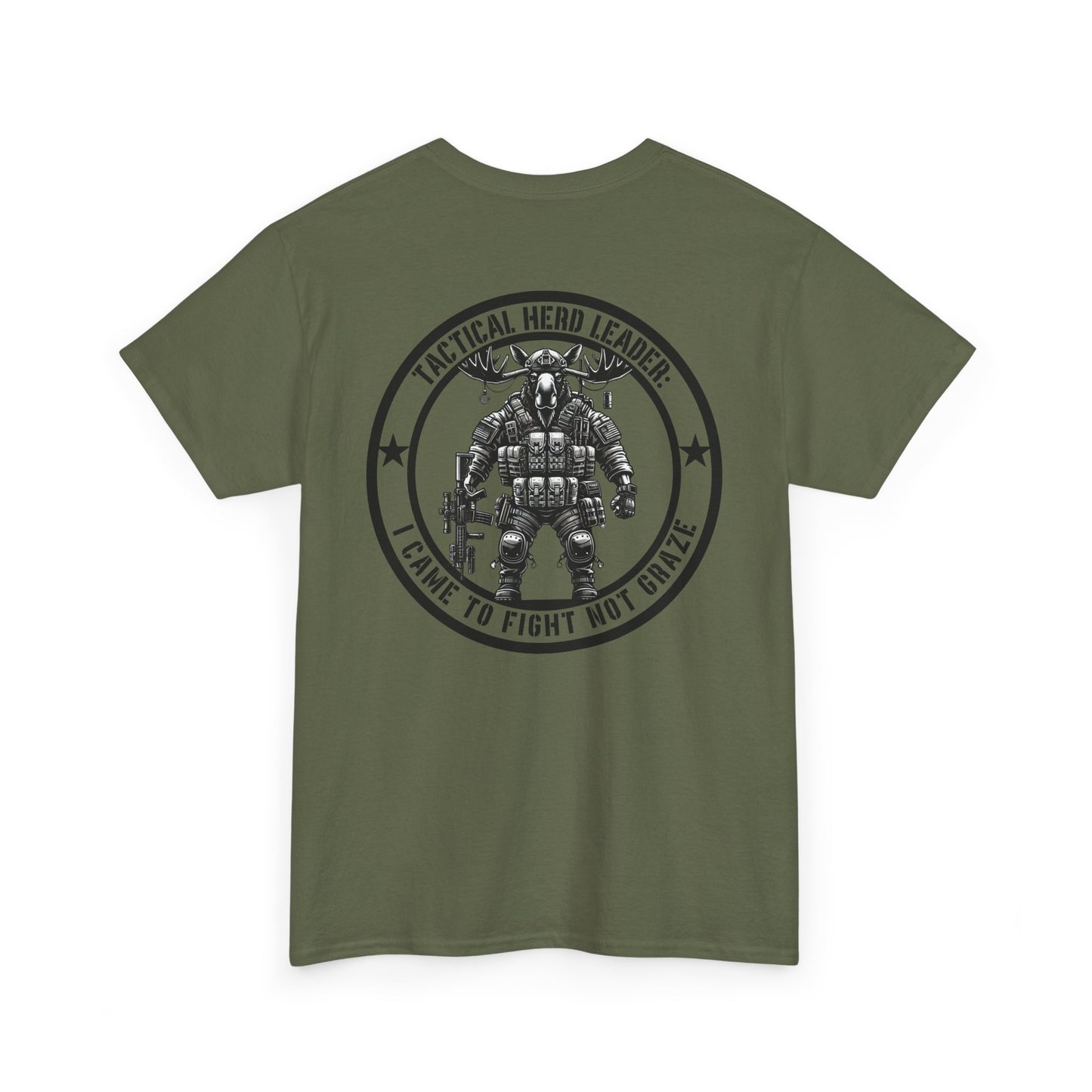 Tactical Moose Shirt | Herd Leader Tee | Funny Military-Inspired Patriotic Gift | Moose Fight Not Graze Design Wildlife Lovers and Hunters