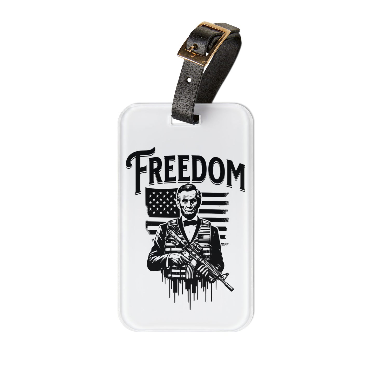 Freedom Abraham Lincoln Gun Luggage Tag Patriotic Freedom Fighters Baggage ID USA Pride Founding Father Travel Accessory American Hero Gift