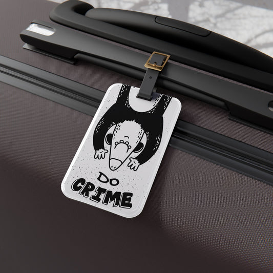 Do Crime Opossum Luggage Tag | Funny Possum Lovers Travel Gift | Mischievous Animal Baggage ID | Chaotic Travel Accessory for Bold Traveler