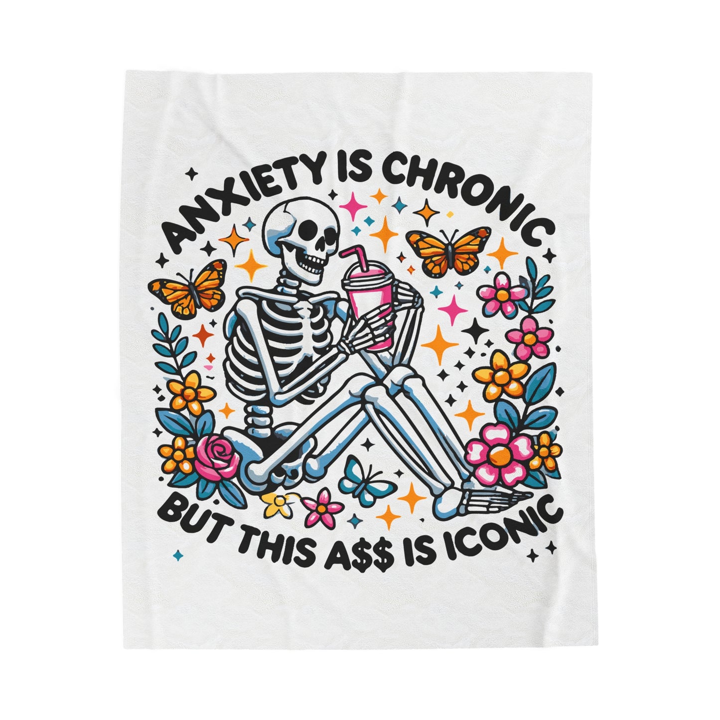 Anxiety Is Chronic Velveteen Plush Throw Blanket Snarky Skeleton Vibes Sarcastic Quotes Spooky Girly Cozy Blanket Gift Anxiety Humor Lovers