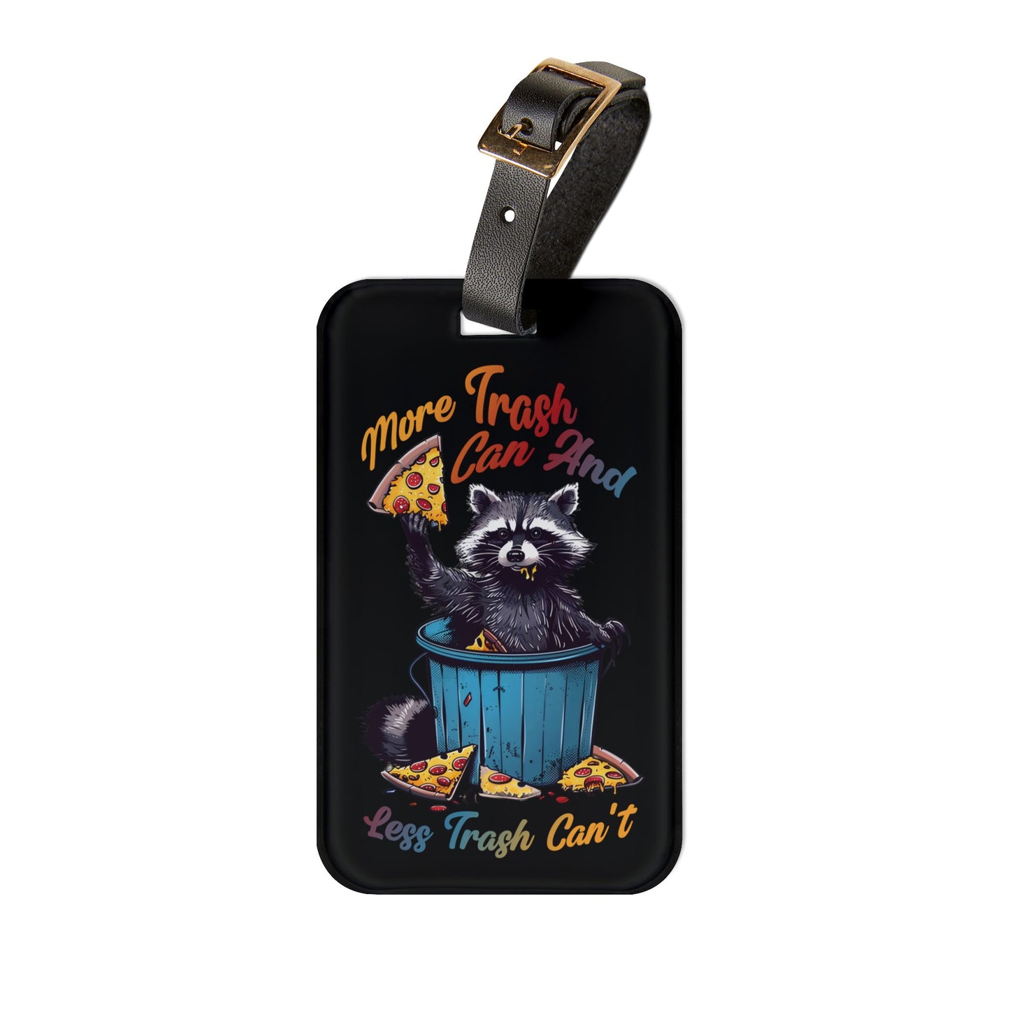 More Trash Can Less Trash Luggage Tag | Funny Raccoon Baggage ID | Trendy Gen Z Quotes | Zoomer Vibes | Animal Humor | Gift Raccoon Lovers