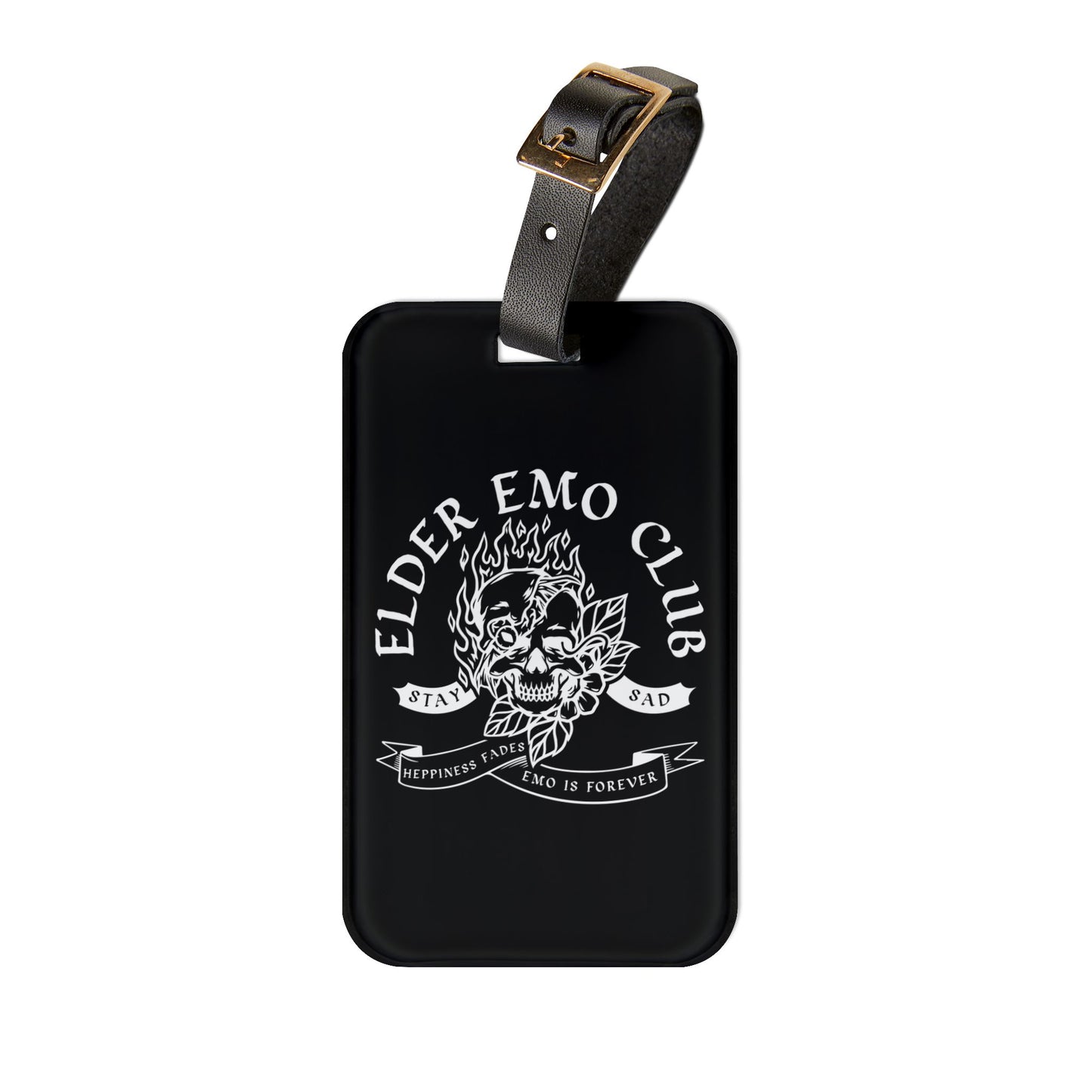 Elder Emo Club Luggage Tag | Emo Culture Travel Accessory | Happiness Fades Baggage ID | Gothic Punk Travel Accessory Not Just a Phase Black