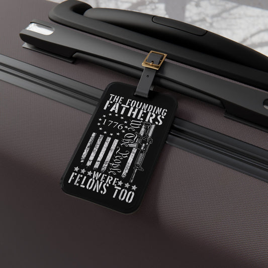 Founding Fathers Were Rebels Luggage Tag We the People 1776 Baggage ID Patriotic American History Travel Accessory Revolutionary Spirit Gift