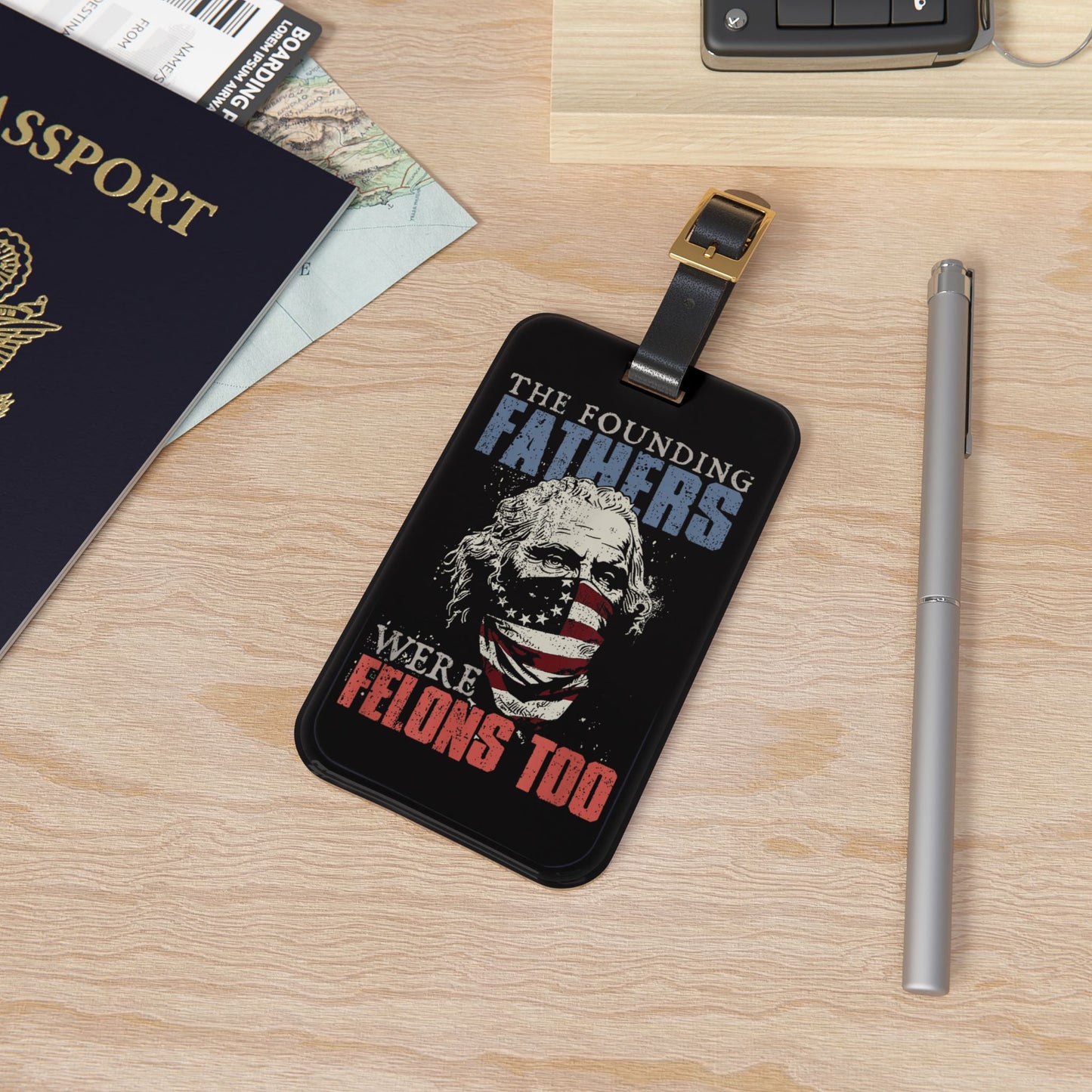 Founding Fathers Were Rebels Luggage Tag | Patriotic USA Baggage ID | Bold American History Travel Accessory | Revolutionary Spirit Gift