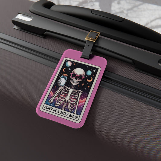 Don't Be a Salty B Luggage Tag - Unique Travel Accessory for Sassy Souls - Perfect Baggage ID for Those Who Keep It Real on Their Journeys