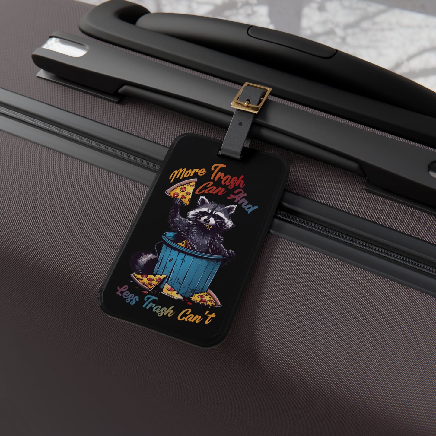 More Trash Can Less Trash Luggage Tag | Funny Raccoon Baggage ID | Trendy Gen Z Quotes | Zoomer Vibes | Animal Humor | Gift Raccoon Lovers