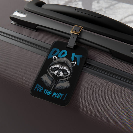 Do It for the Plot Raccoon Luggage Tag | Gen Z Quotes Baggage ID | Zoomer Humor | Funny Sassy Animal Vibes | Trendy Raccoon Travel Accessory