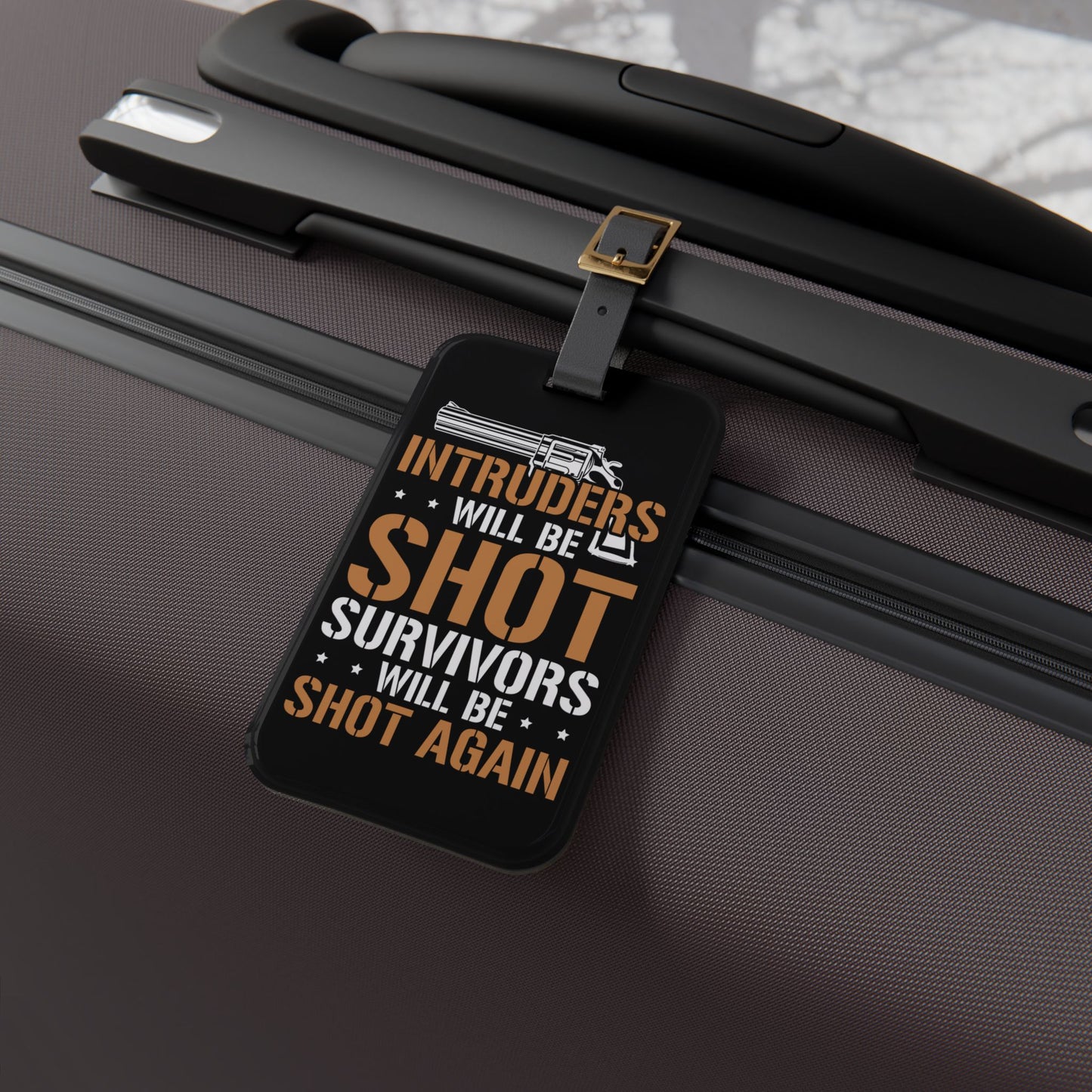 Intruders Will Be Shot Luggage Tag | Funny Warning Baggage ID | Gun Supporter Travel Accessory | Patriotic 2nd Amendment Gift Patriot Gift